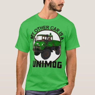 My other car is a Unimog Green  T-Shirt