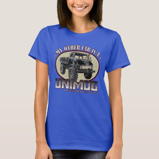 My other car is a UNIMOG T-Shirt