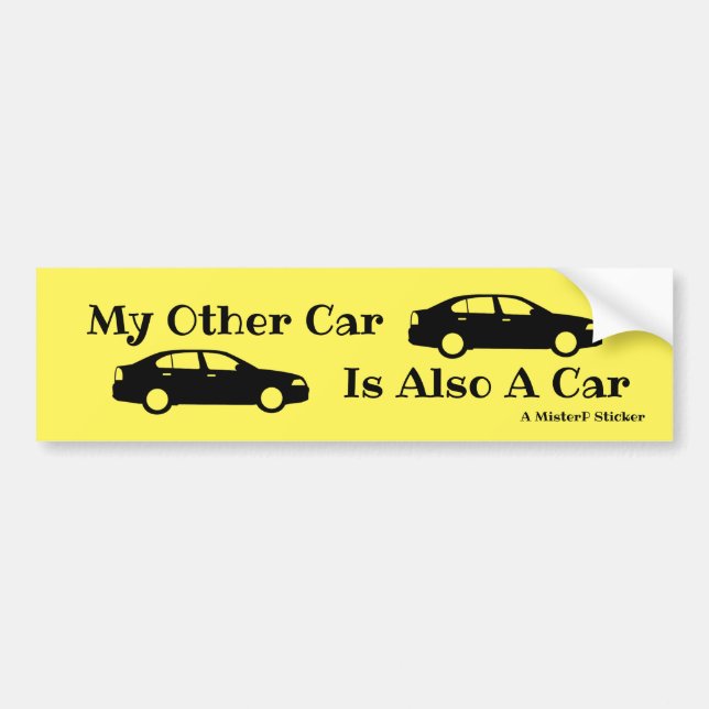 My Other Car Is Also A Car - A MisterP Sticker (Front)