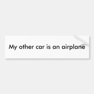 My other car is an aeroplane bumper sticker