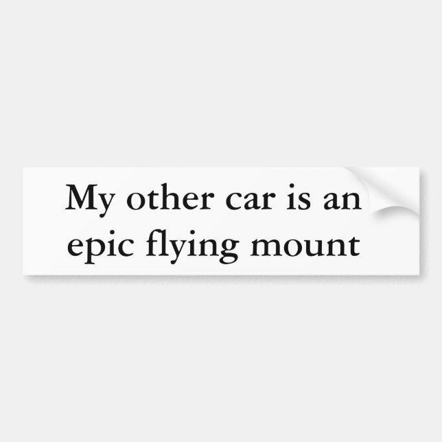 My other car is an epic flying mount bumper sticker (Front)