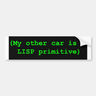 My other car - LISP Bumper Sticker