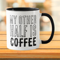My Other Half Funny Modern Simple Black and White