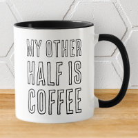 My Other Half Funny Modern Simple Black and White