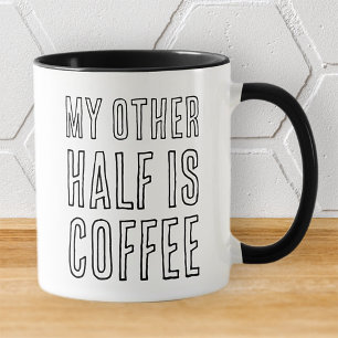 My Other Half Funny Modern Simple Black and White Mug