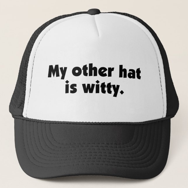 My Other Hat Is Witty (Front)
