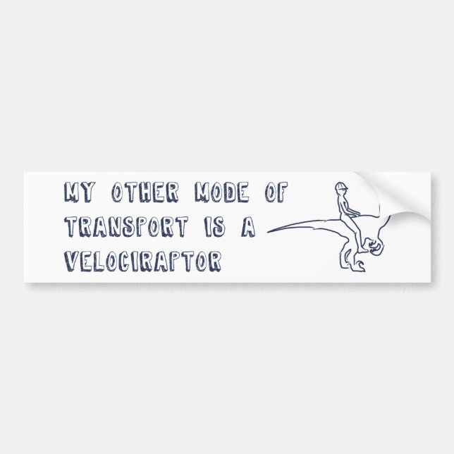 My Other Mode of Transport is a Velociraptor Bumper Sticker (Front)