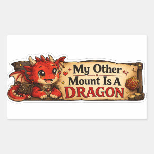 My Other Mount Is A Dragon Cute Baby Dragon Rectangular Sticker