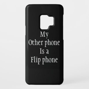 My other phone is a flip phone funny black white  Case-Mate samsung galaxy s9 case