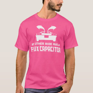 My Other Ride Has A Flux Capacitor T-Shirt