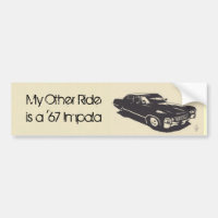 My Other Ride is a '67 Impala Bumper Sticker