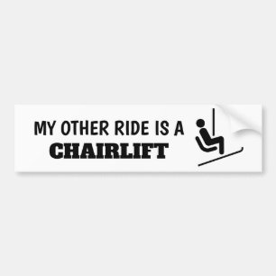 My Other Ride is a Chairlift Sticker