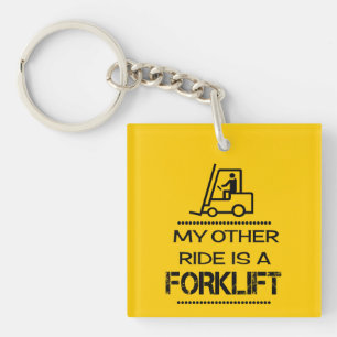 My Other Ride is a Forklift Key Ring
