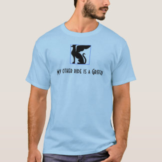 My other ride is a Griffin T-Shirt