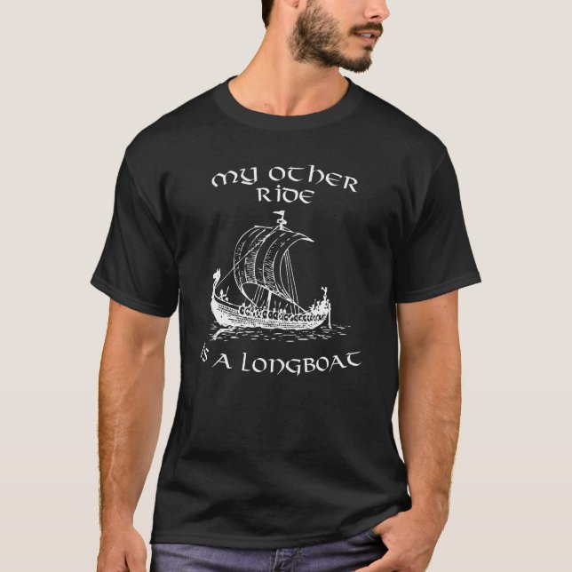 My Other Ride Is A Longboat T-Shirt (Front)