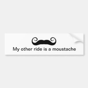 My Other Ride Is A Moustache Bumper Sticker