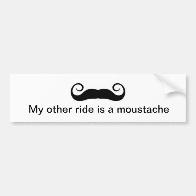 My Other Ride Is A Moustache Bumper Sticker (Front)