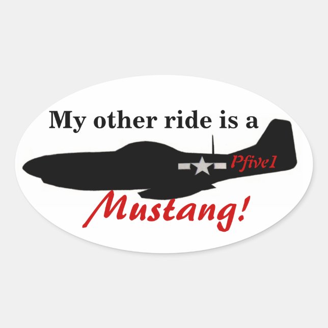 My other ride is a Mustang! Oval Sticker (Front)