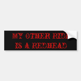 My Other Ride is A Redhead Bumper sticker