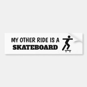 My Other Ride is a Skateboard Sticker