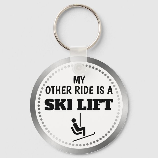 My Other Ride is a Ski Lift Key Ring (Front)