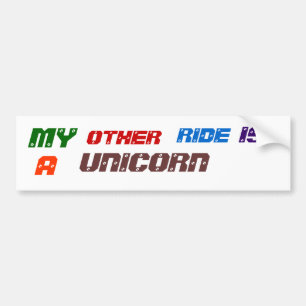 MY, OTHER, RIDE, IS, A, UNICORN BUMPER STICKER