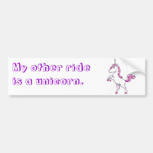 "My other ride is a unicorn." Bumper Sticker