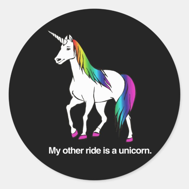 MY OTHER RIDE IS A UNICORN CLASSIC ROUND STICKER (Front)