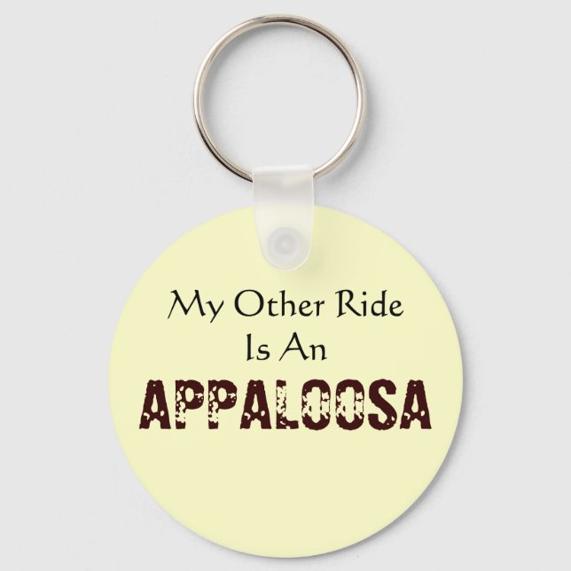 My Other Ride Is An Appaloosa Keychain (Front)