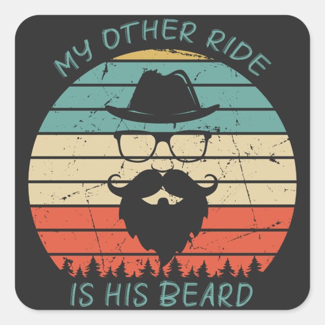 My Other Ride Is His Beard Motorcycle Biker Beard Square Sticker (Front)