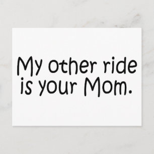 My Other Ride Is Your Mum Postcard