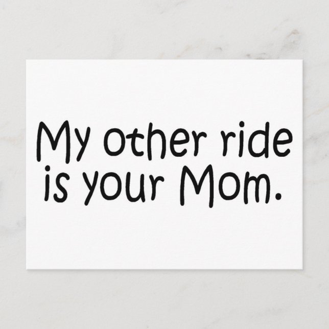 My Other Ride Is Your Mum Postcard (Front)