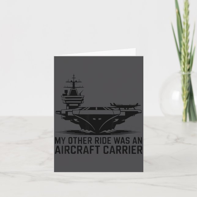 My Other Ride Was An Aircraft Carrier  Card (Front)