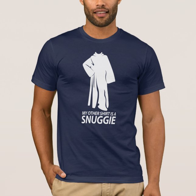 My other shirt is a Snuggie (Front)