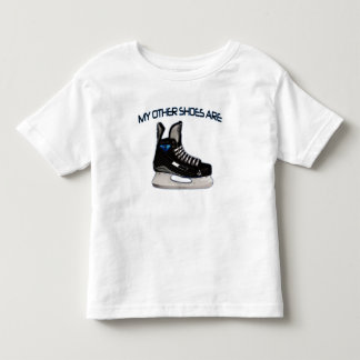My other shoes are...hockey shoes! toddler T-Shirt