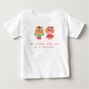 My other siblings is a rescue baby T-Shirt