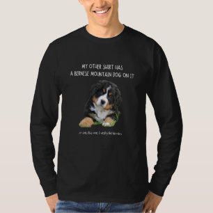 My Other Things Has A Berners On It Pets Animal T-Shirt