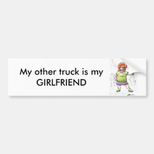 My other truck is my girlfriend bumper sticker