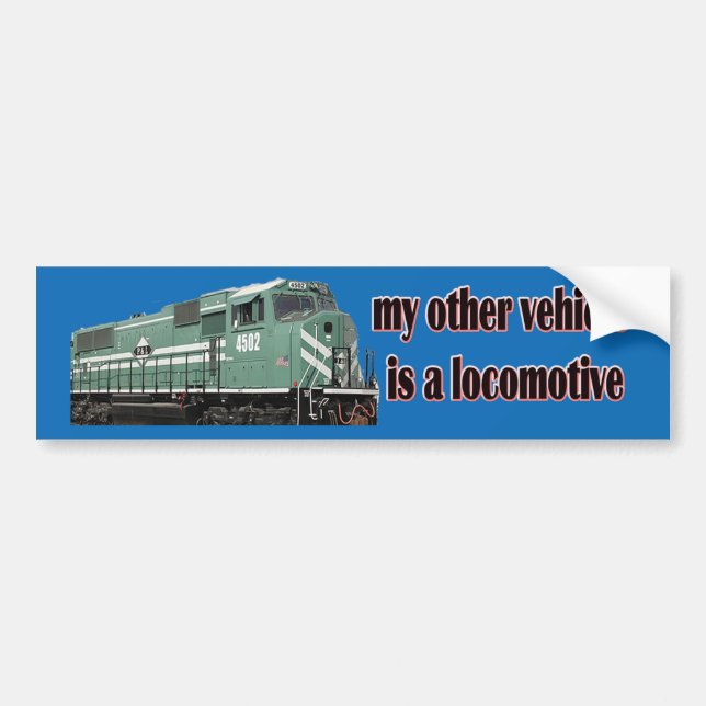 My Other Vehicle Is a Locomotive P&L Bumper Sticker (Front)