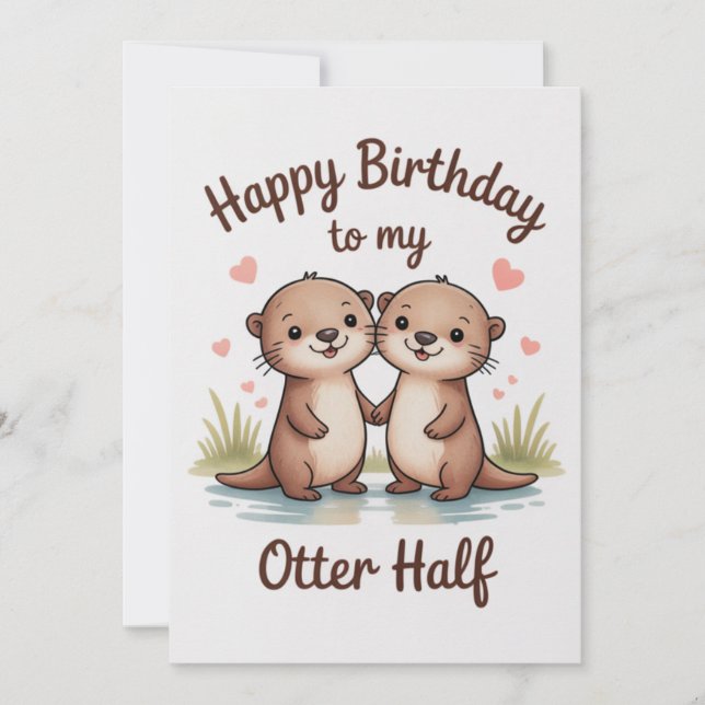 My Otter Half Birthday funny cards (Front)