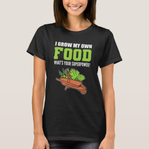 My Own Food Gardener or Florist T-Shirt