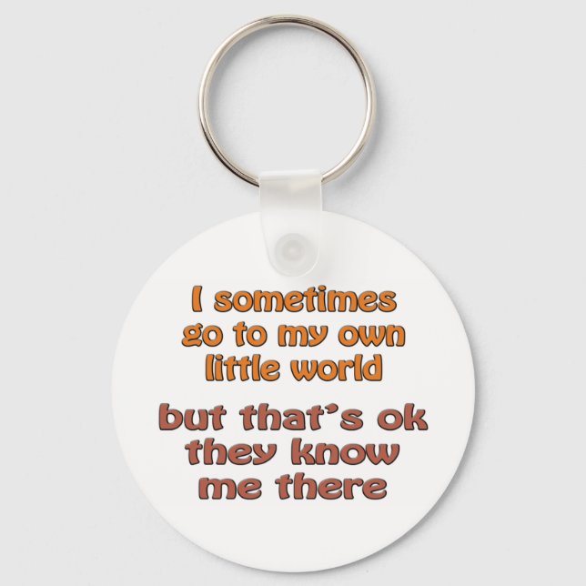 My Own Little World Key Ring (Front)