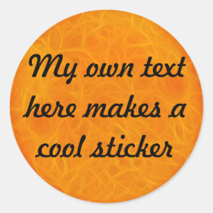 My Own Text Here Fire and Flame Classic Round Sticker