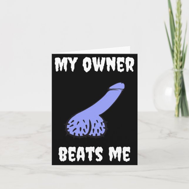 My Owner Beats Me Fun Novelty Adult Humour Black  Card (Front)