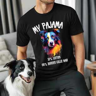 My Pajama - Funny Border Collie Gift for Dog Owner T-Shirt
