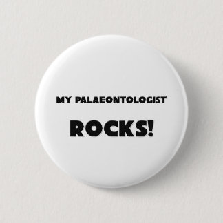 MY Palaeontologist ROCKS! 6 Cm Round Badge
