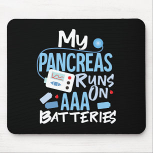 My Pancreas Runs On Aaa Batteries Type 1 Diabetes  Mouse Mat