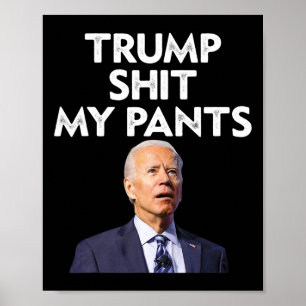 My Pants Joe Biden President  Poster