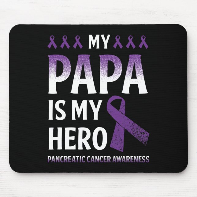My Papa Is My Hero Pancreatic Cancer  Mouse Mat (Front)