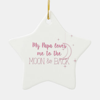 My Papa Loves Me to the Moon and Back Ceramic Tree Decoration